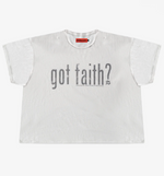 Blind Faith ~ Got Faith? Tee